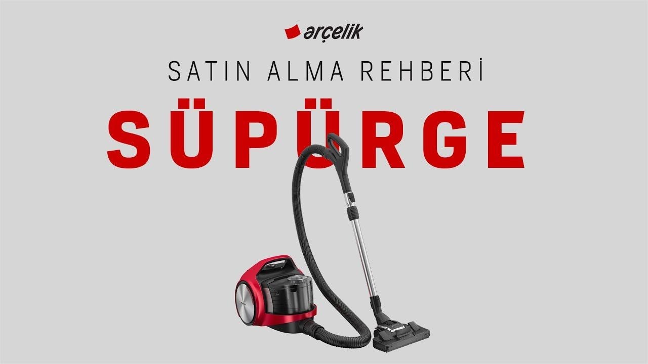 Süpürge Satın Alma Rehberi
