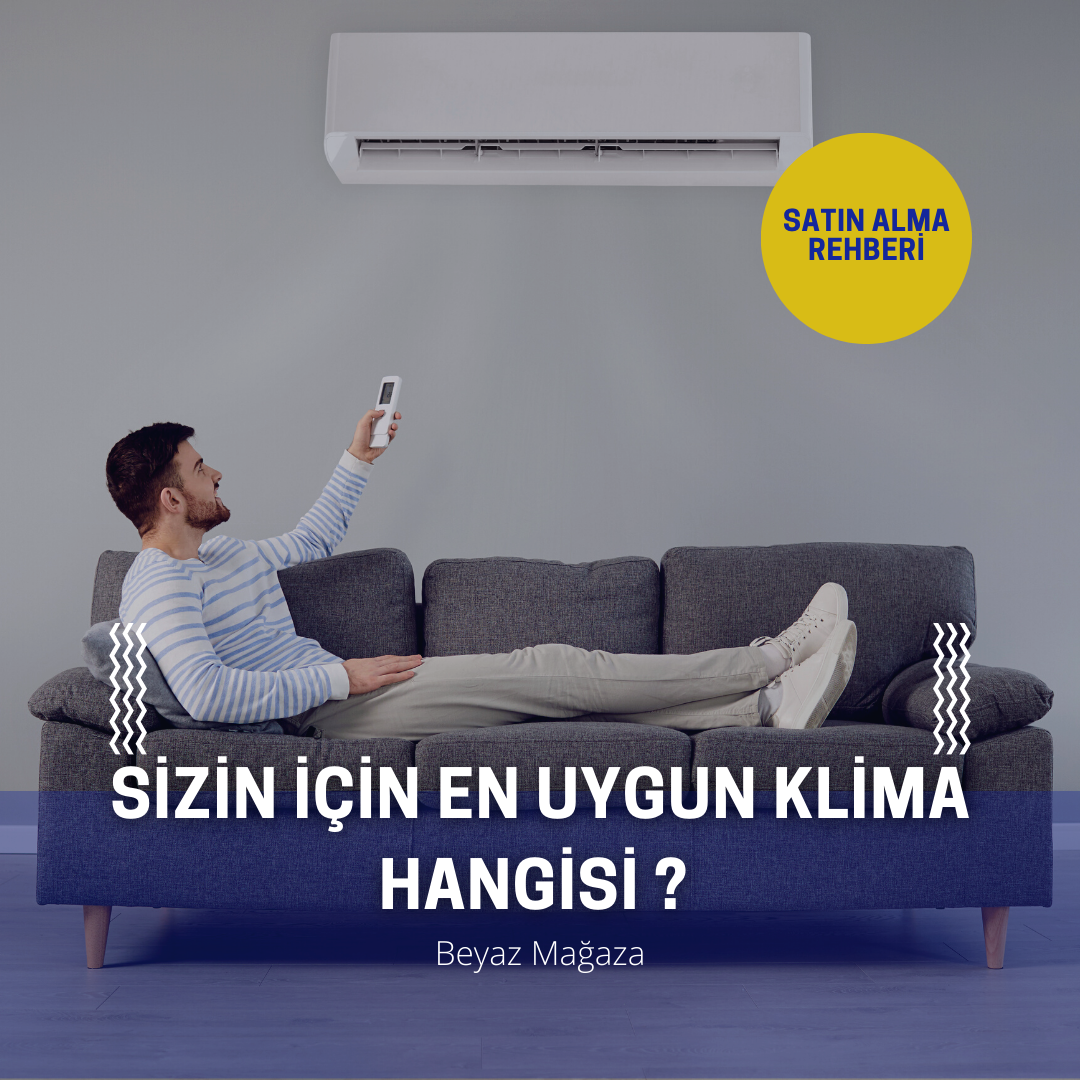 Klima Seçme Rehberi